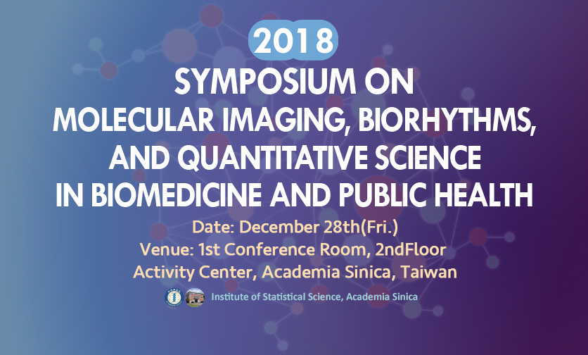 Symposium on Molecular Imaging, Biorhythms, and Quantitative Science in Biomedicine and Public Health