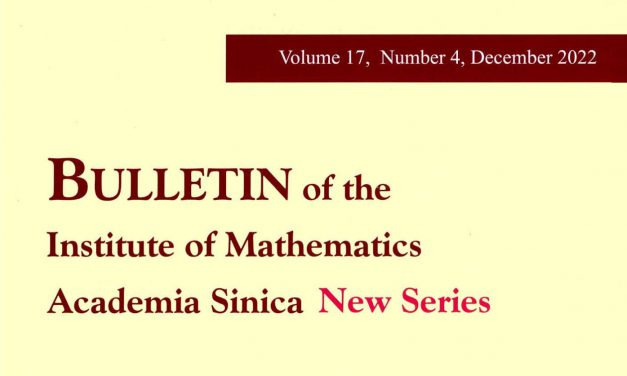 Bulletin of the Institute of Mathematics Academia Sinica New Series,  Volume 17 Number 4 is now available