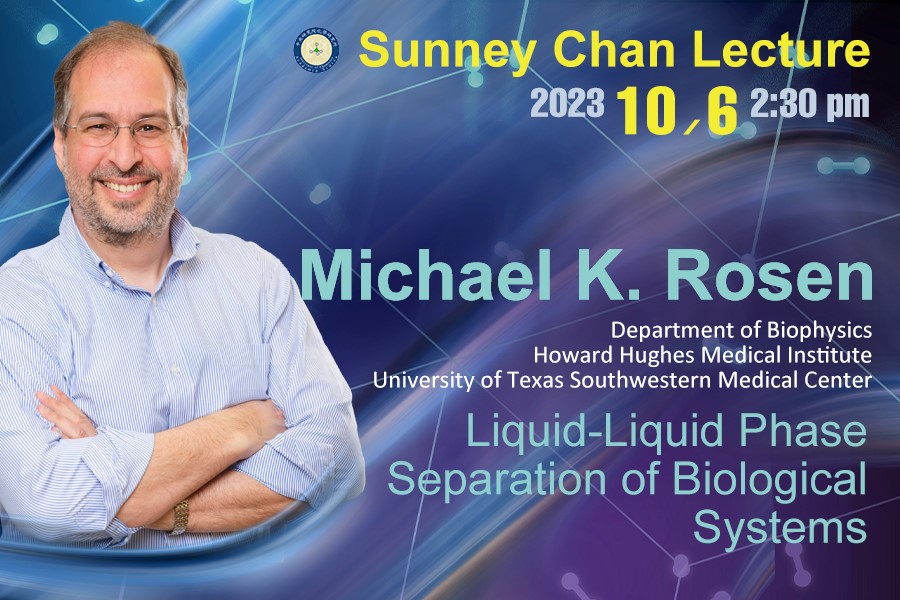 Sunney Chan Lecture: Liquid-Liquid Phase Separation of Biological Systems