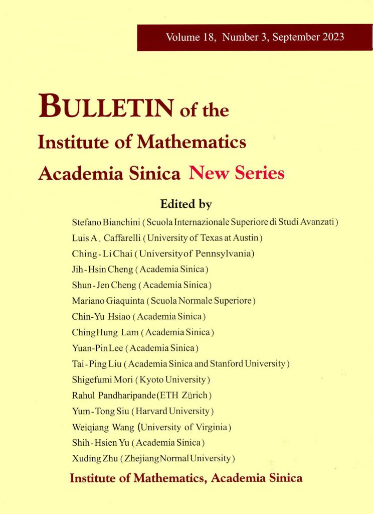 《Bulletin of the Institute of Mathematics Academia Sinica New Series》Volume 18 Number 3 is now available