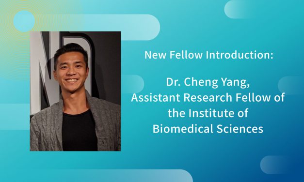 New Fellow Introduction: Dr. Cheng Yang, Assistant Research Fellow of the Institute of Biomedical Sciences