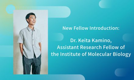 New Fellow Introduction: Dr. Keita Kamino, Assistant Research Fellow of the Institute of Molecular Biology