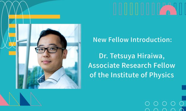 New Fellow Introduction: Dr. Tetsuya Hiraiwa, Associate Research Fellow of the Institute of Physics
