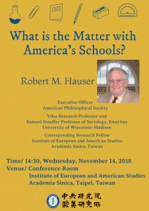 美國哲學學會Robert M. Hauser教授演講〈What Is the Matter with America’s Schools?〉