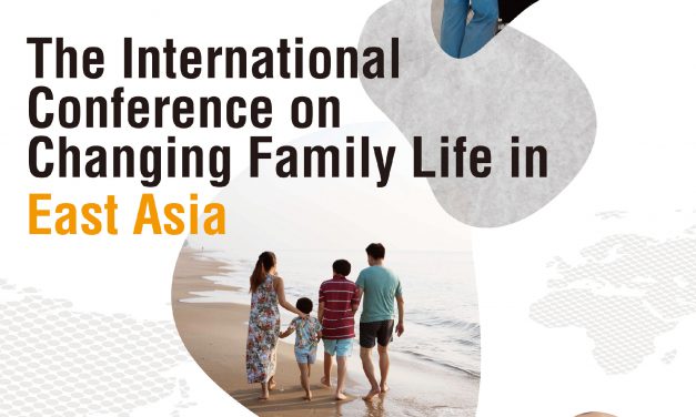 The International Conference on Changing Family Life in East Asia國際研討會開放報名
